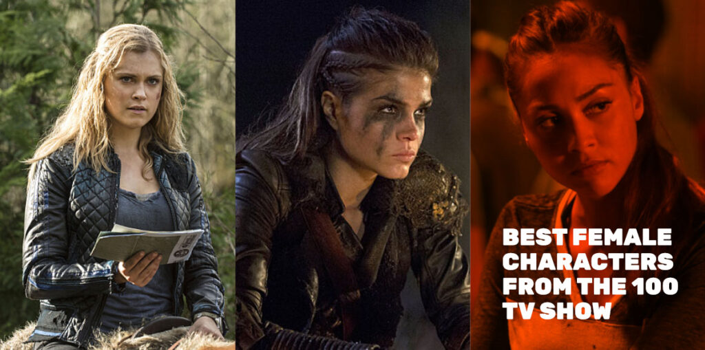 15 Best Female characters from the 100 Tv Show