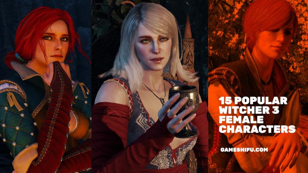 Popular Witcher 3 Female Characters