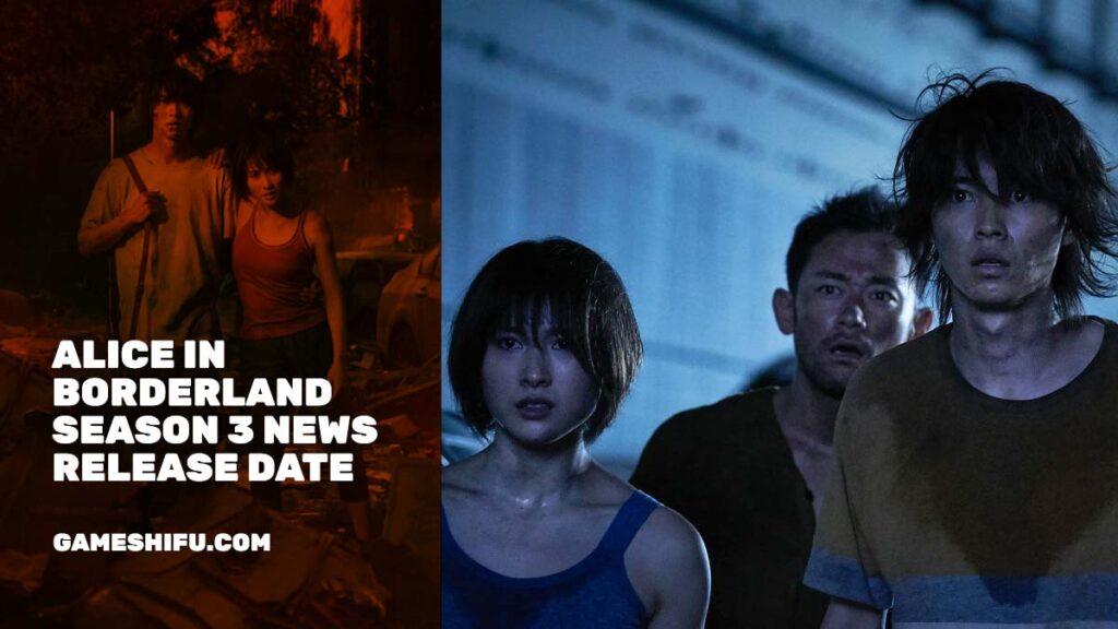 Alice in Borderland Season 3 latest news on Release Date