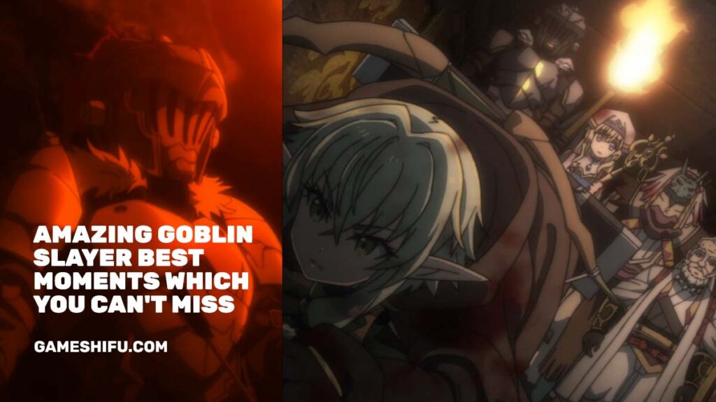 Amazing Goblin Slayer Best Moments which you can't miss