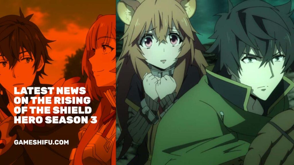 Latest News on The Rising of the Shield Hero Season 3