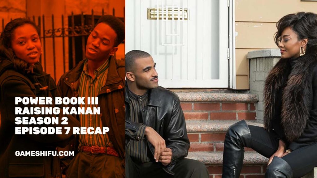 Power Book III Raising Kanan Season 2 Episode 7 Recap