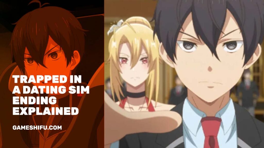 Trapped in a Dating Sim Ending Explained
