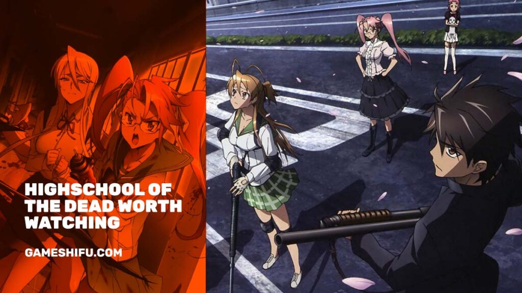 Highschool of the Dead Worth Watching