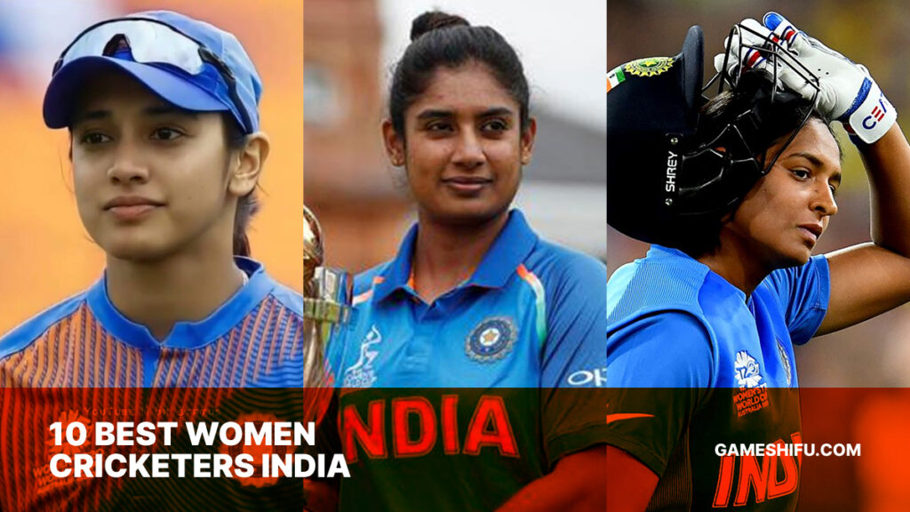 10 Best Women Cricketers India : Legends, Leaders, and Rising Stars