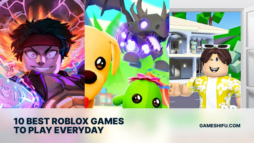 10 Best Roblox Games to Play Everyday: Ultimate Guide