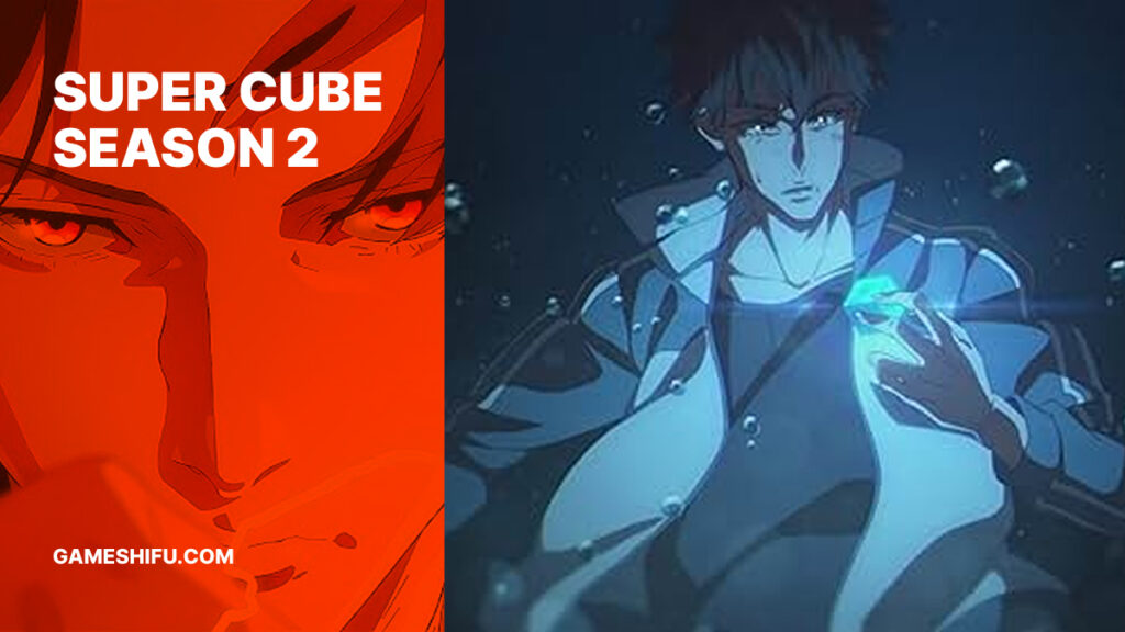 Super Cube Season 2 Release Date & Plot Rumours